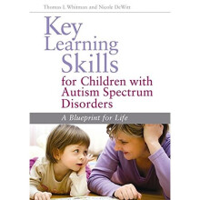 Key Learning Skills for Children with Autism Spectrum Disorders: A Blueprint for Life
