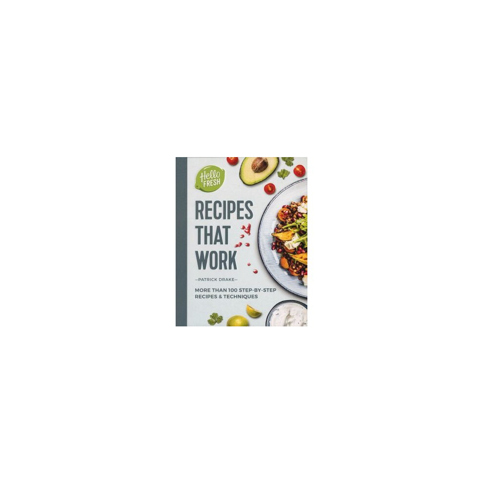 HelloFresh Recipes that Work: More than 100 step-by-step recipes & techniques 