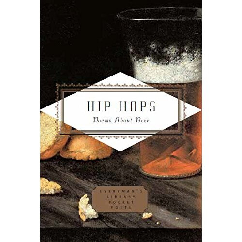 Hip Hops: Poems about Beer (Everyman's Library POCKET POETS)