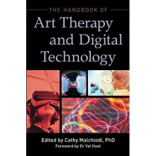 The Handbook of Art Therapy and Digital Technology
