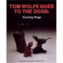 Tom Wolfe Goes to the Dogs: Dog Carving
