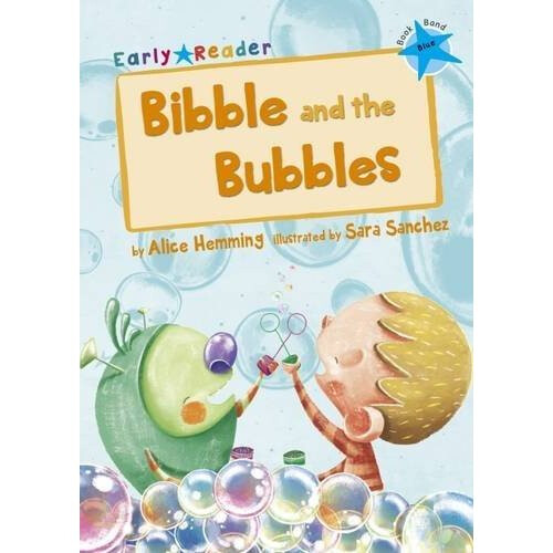 Bibble and the Bubbles: (Blue Early Reader) (Blue Band)