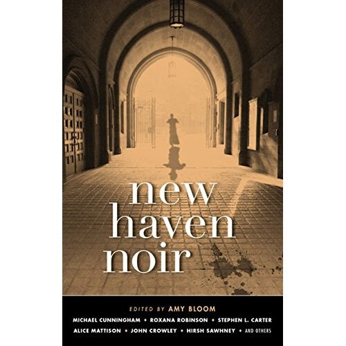 New Haven Noir Akashic Noir