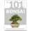 101 Essential Tips Bonsai: Breaks Down the Subject into 101 Easy-to-Grasp Tips 1