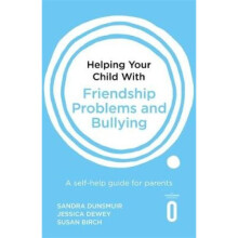 Helping Your Child with Friendship Problems and Bullying