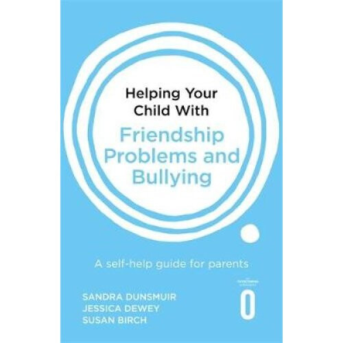Helping Your Child with Friendship Problems and Bullying