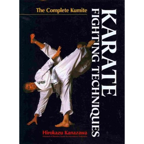 Karate Fighting Techniques: The Complete Kumite