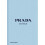 Prada Catwalk: The Complete Collections - Susannah Frankel 1