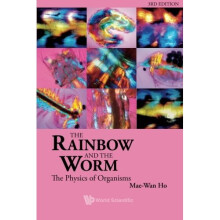 Rainbow And The Worm, The: The Physics Of Organisms (3Rd Edition)