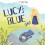 Lucy's Blue Day: Children's Mental Health Book 1