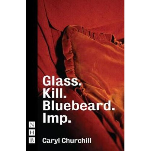 Glass, Kill, Bluebeard, and Imp