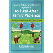 Helping Babies and Children Aged 0-6 to Heal After Family Violence