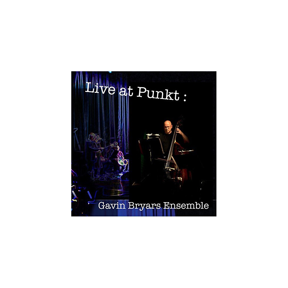 LIVE AT PUNKT - BRYARS GAVIN/ENSEMBLE [CD]