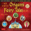 My First Origami Fairy Tales Kit 1