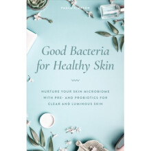 Good Bacteria for Healthy Skin