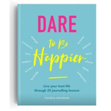 Dare to Be Happier