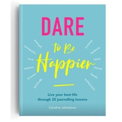 Dare to Be Happier
