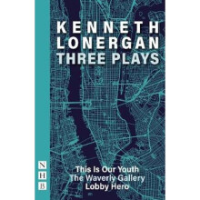 Kenneth Lonergan: Three Plays