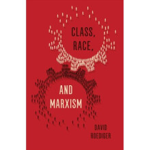 Class, Race, and Marxism