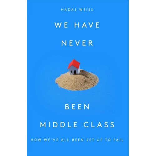 We Have Never Been Middle Class