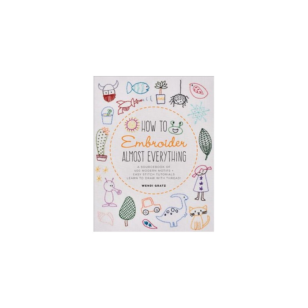 How to Embroider Almost Everything