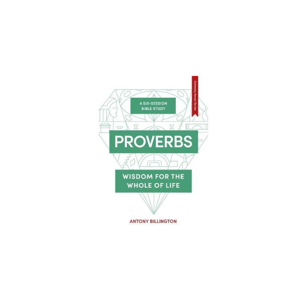 Proverbs: Wisdom of the Whole of Life