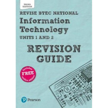Revise BTEC National Information Technology Revision Guide