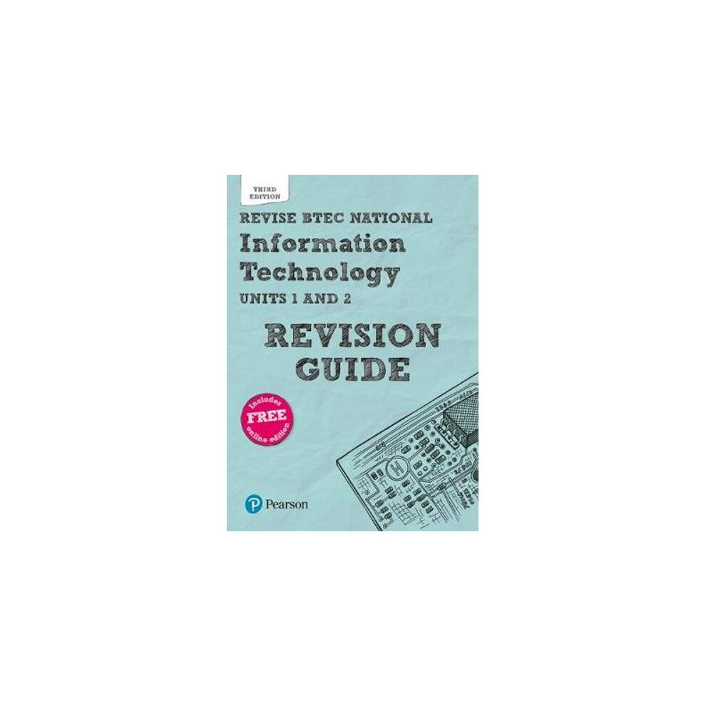 Revise BTEC National Information Technology Revision Guide
