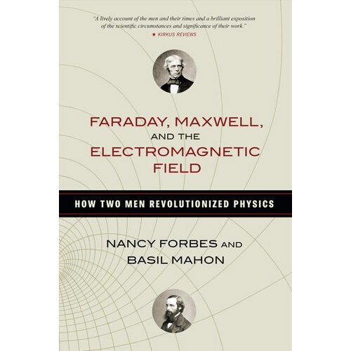 Faraday, Maxwell, and the Electromagnetic Field