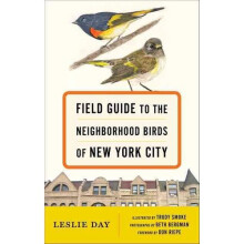 Field Guide to the Neighborhood Birds of New York City