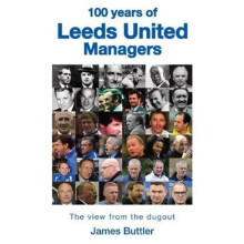100 Years of Leeds United Managers