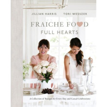 Fraiche Food, Full Hearts - Book