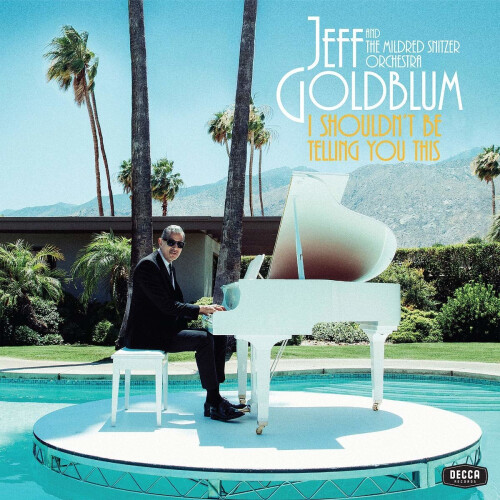 Jeff Goldblum - I Shouldn't Be Telling You This [CD]