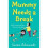 Mummy Needs a Break 1
