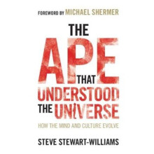 The Ape that Understood the Universe