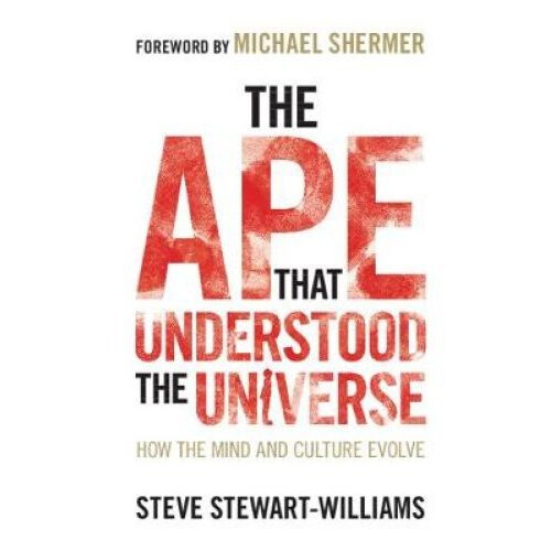 The Ape that Understood the Universe