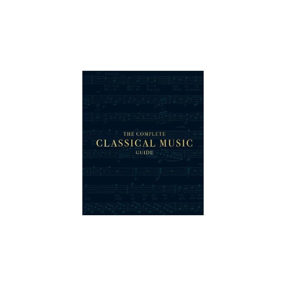 The Complete Classical Music Guide