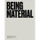 Being Material 1