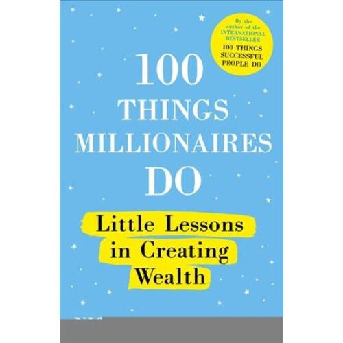 100 Things Millionaires Do