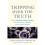 Tripping Over the Truth 1