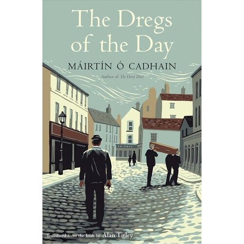 The Dregs of the Day