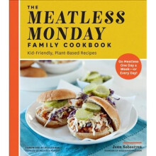 The Meatless Monday Family Cookbook