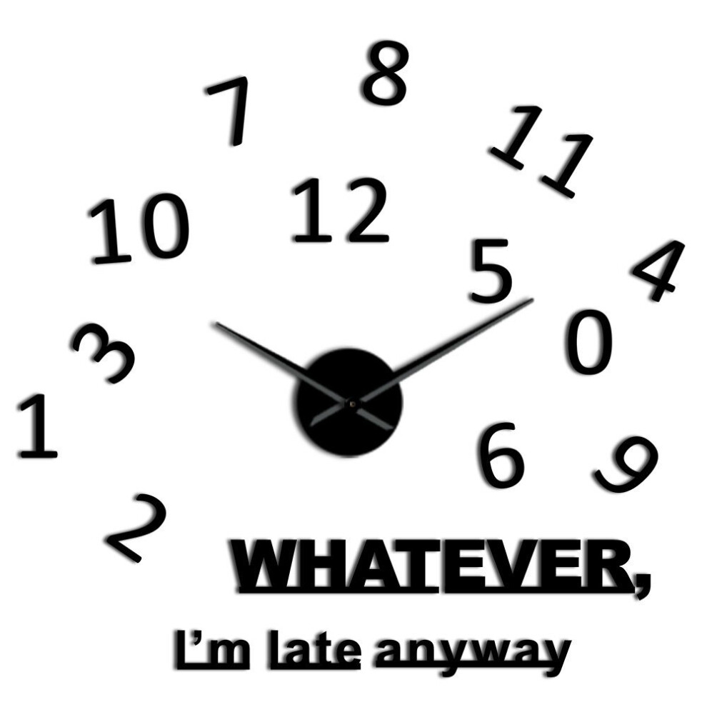 (Black, 47 inch) Whatever I'm Late Anyway Inspirational Quote Wall Art Large Numbers DIY Wall Clock