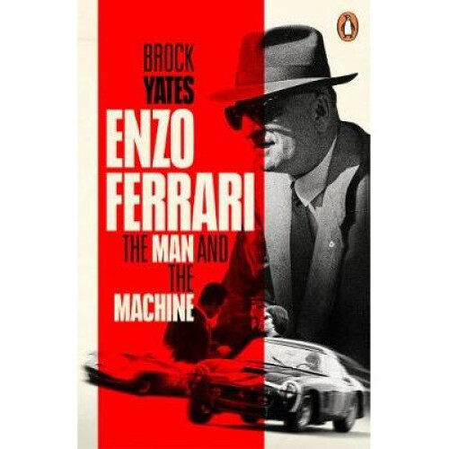 Enzo Ferrari: The Man and the Machine