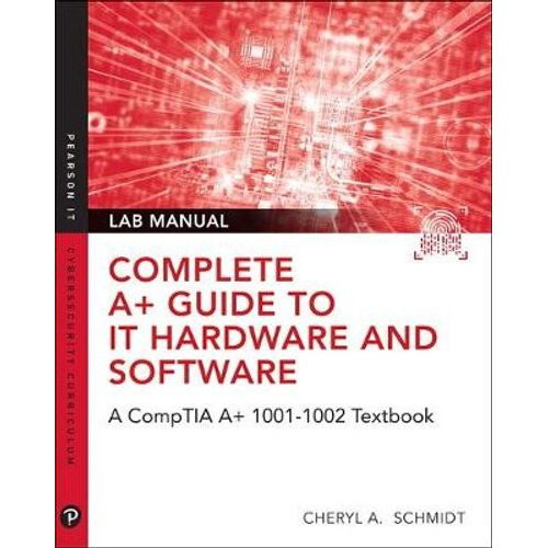 Complete CompTIA A+ Guide to IT Hardware and Software Lab Manual