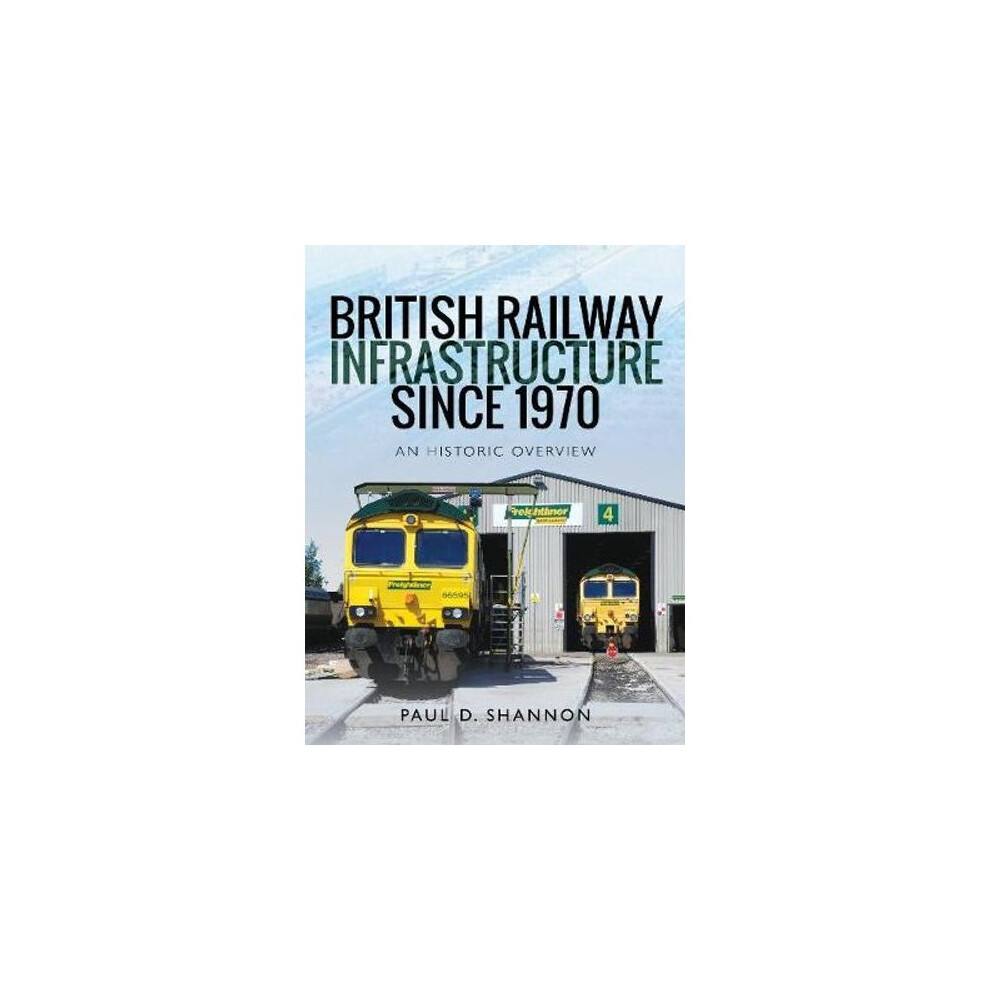 British Railway Infrastructure Since 1970