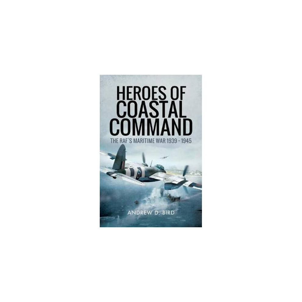 HEROES OF COASTAL COMMANDThe RAF's Maritime War 1939 - 1945 - Image 12