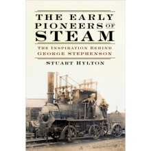 The Early Pioneers of Steam