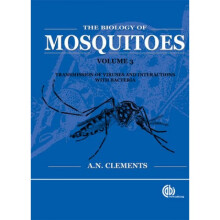 Biology of Mosquitoes Volume 3 Transmission of Viruses and Interactions with Bacteria by Alan Cleme