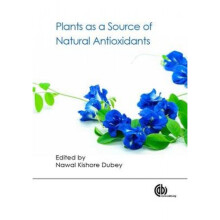 Plants as a Source of Natural Antioxidants by Nawal Kishore Dubey